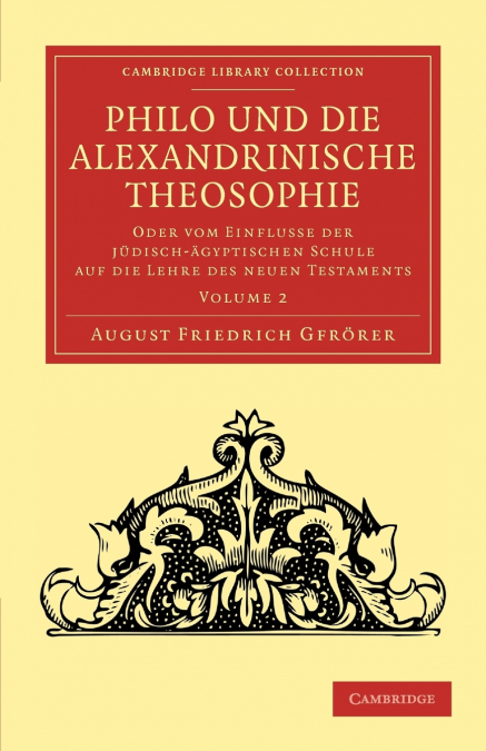 Philo und die Alexandrinische Theosophie - Volume             2