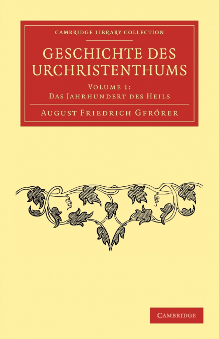 Geschichte Des Urchristenthums - Volume 1