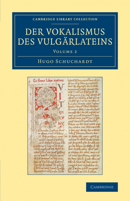 Der Vokalismus Des Vulgarlateins - Volume 2