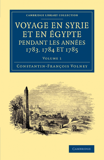 Voyage En Syrie Et En E Gypte Pendant Les Anne Es 1783, 1784 Et 1785