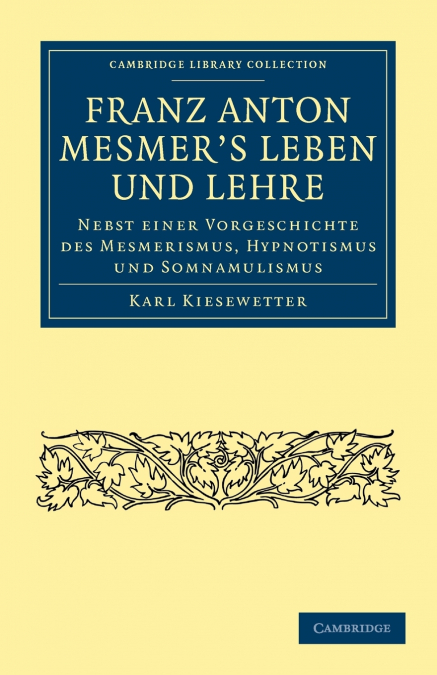 Franz Anton Mesmer’s Leben und Lehre
