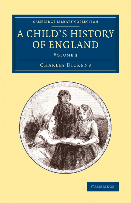 A Child’s History of England - Volume 3