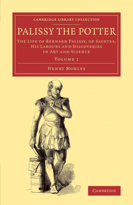 Palissy the Potter - Volume 1