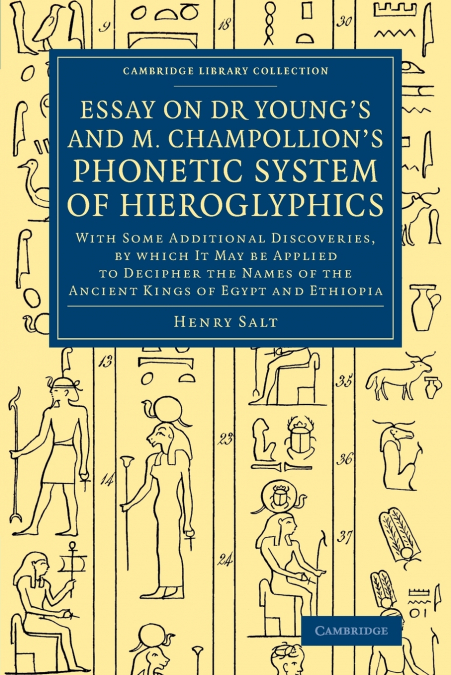 Essay on Dr Young’s and M. Champollion’s Phonetic System of             Hieroglyphics
