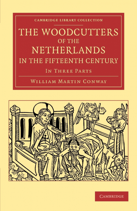 The Woodcutters of the Netherlands in the Fifteenth             Century