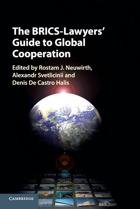 The BRICS-Lawyers’ Guide to Global             Cooperation