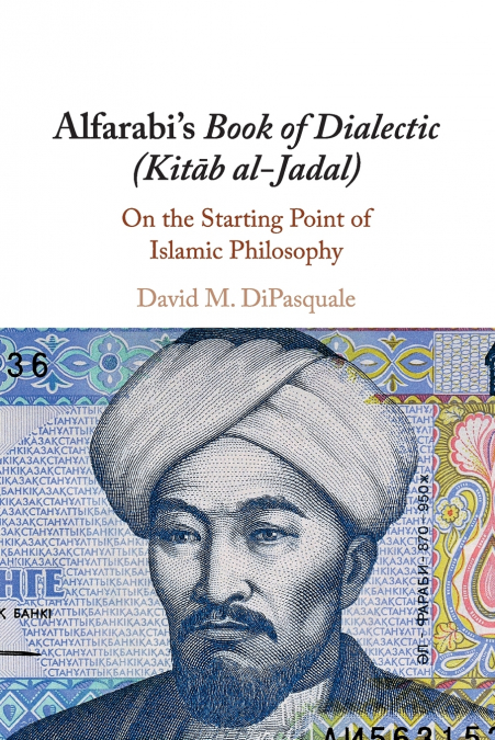Alfarabi’s Book of Dialectic (Kitāb al-Jadal)