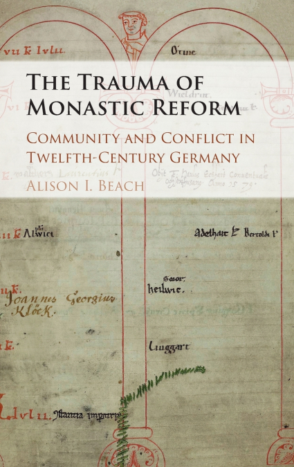 The Trauma of Monastic Reform
