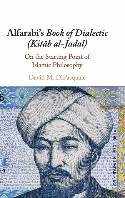 Alfarabi’s Book of Dialectic (Kitāb al-Jadal)