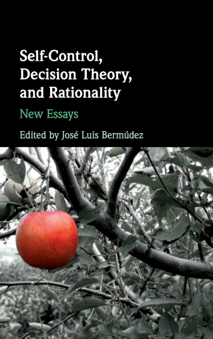 Self-Control, Decision Theory, and             Rationality
