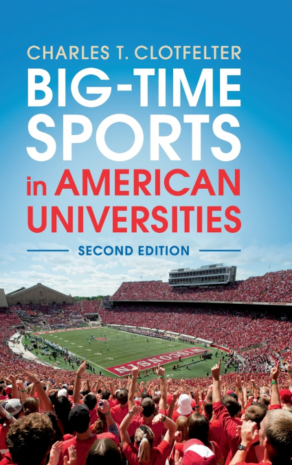 Big-Time Sports in American Universities