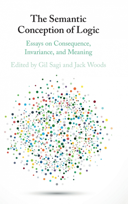 The Semantic Conception of Logic