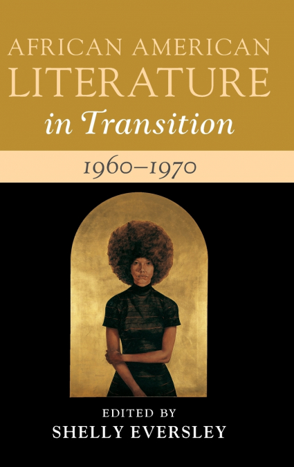 African American Literature in Transition, 1960-1970