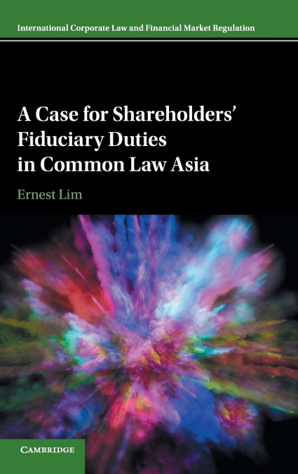 A Case for Shareholders’ Fiduciary Duties in Common Law Asia
