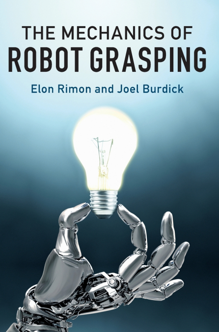 The Mechanics of Robot Grasping