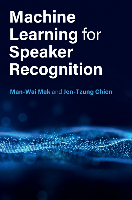 Machine Learning for Speaker Recognition