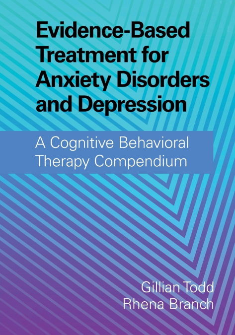 Evidence-Based Treatment for Anxiety Disorders and Depression