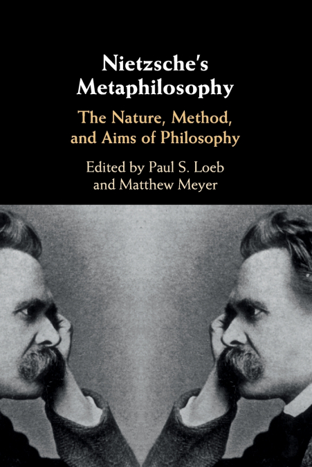 Nietzsche’s Metaphilosophy