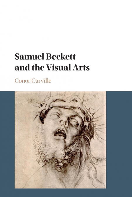 Samuel Beckett and the Visual Arts