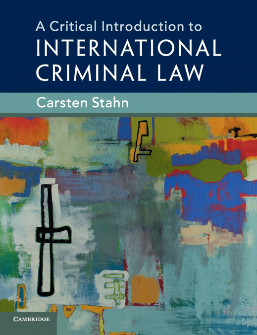 A Critical Introduction to International Criminal             Law