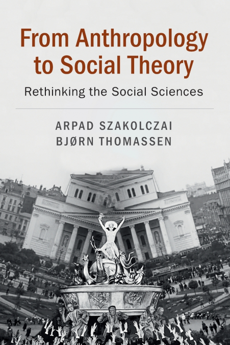 From Anthropology to Social Theory