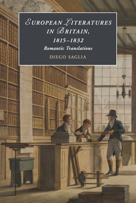 European Literatures in Britain, 1815-1832