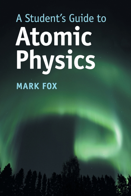 A Student’s Guide to Atomic Physics