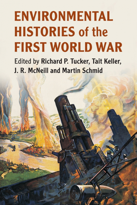 Environmental Histories of the First World             War