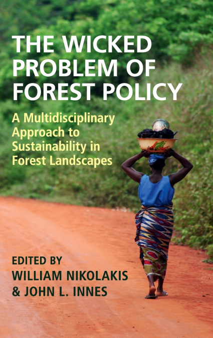 The Wicked Problem of Forest Policy