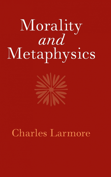 Morality and Metaphysics