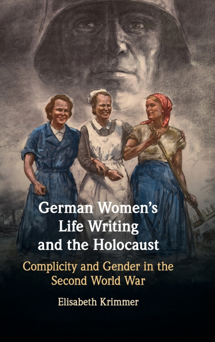 German Women’s Life Writing and the Holocaust