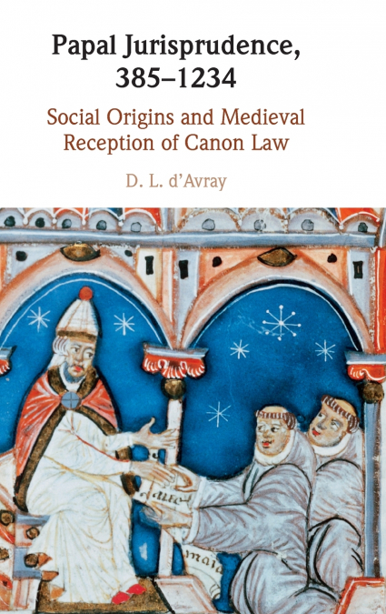 Papal Jurisprudence, 385-1234