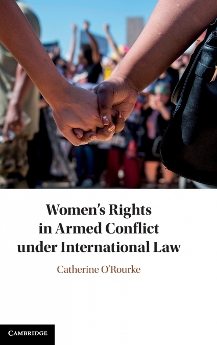 Women’s Rights in Armed Conflict under International Law