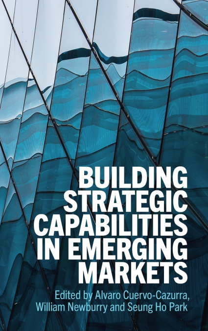 Building Strategic Capabilities in Emerging Markets