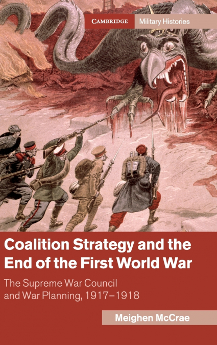 Coalition Strategy and the End of the First World War