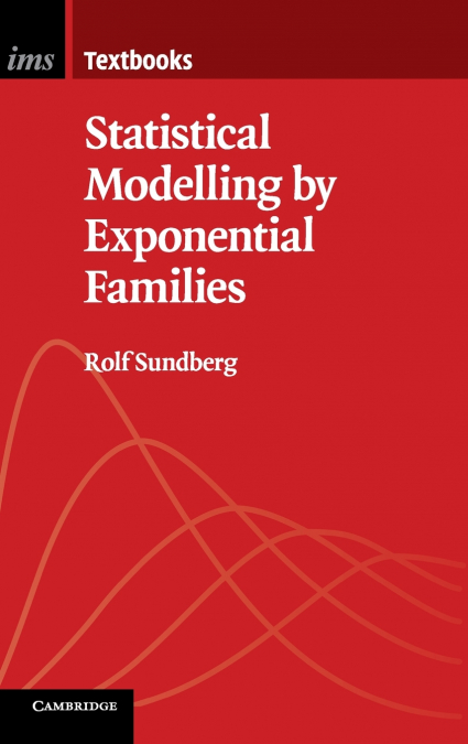 Statistical Modelling by Exponential Families