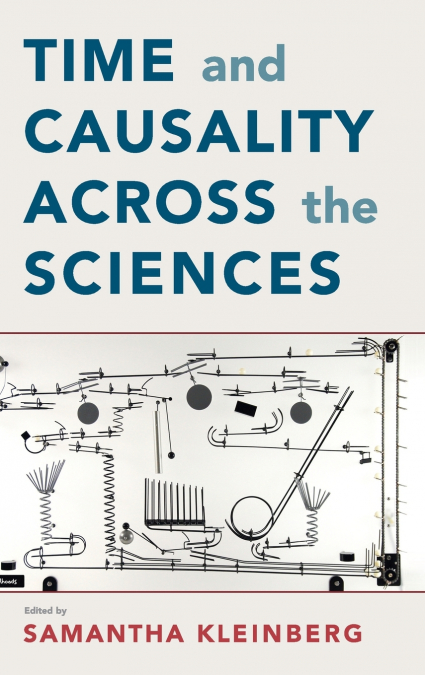 Time and Causality Across the Sciences
