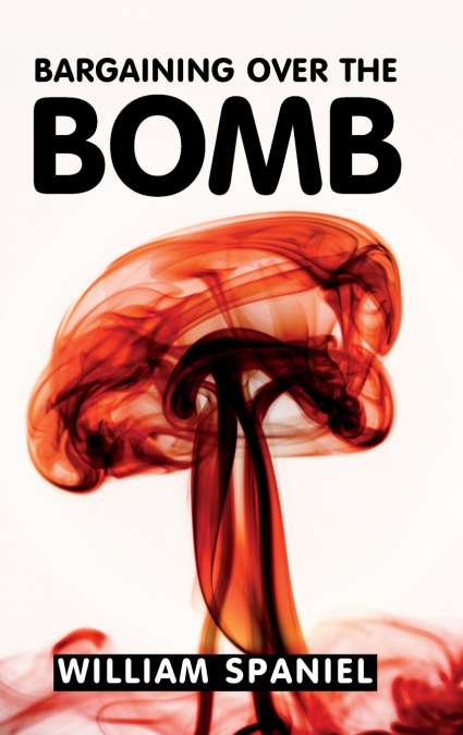 Bargaining over the Bomb