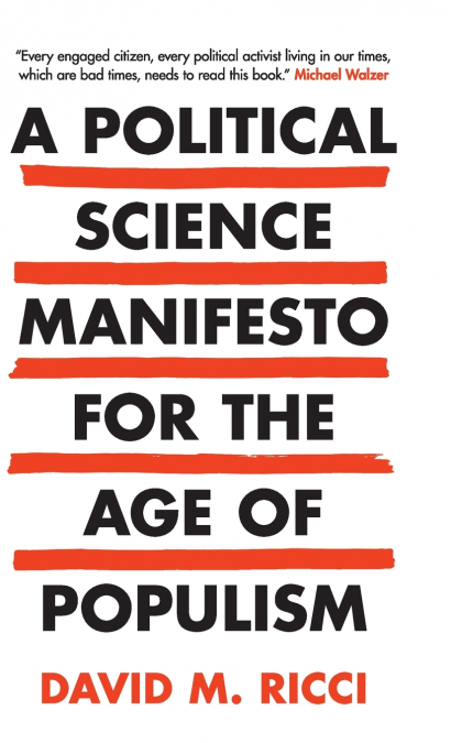 A Political Science Manifesto for the Age of Populism