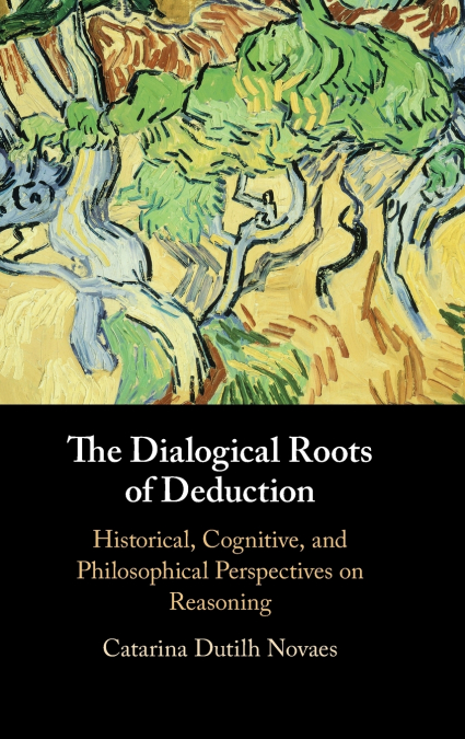 The Dialogical Roots of Deduction
