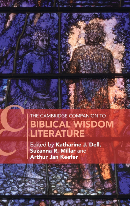 The Cambridge Companion to Biblical Wisdom Literature