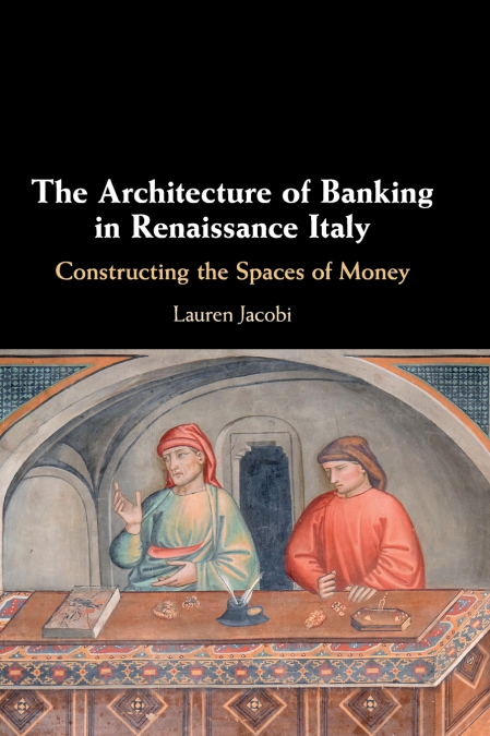 The Architecture of Banking in Renaissance             Italy