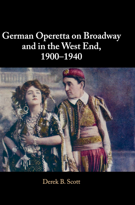 German Operetta on Broadway and in the West End,             1900-1940
