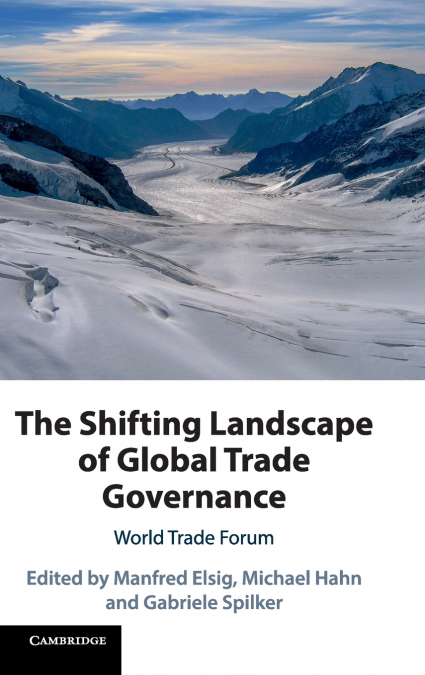 The Shifting Landscape of Global Trade Governance