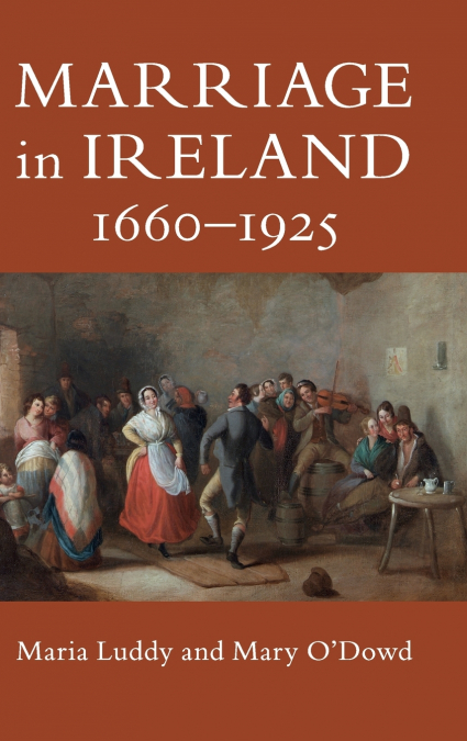 Marriage in Ireland, 1660-1925