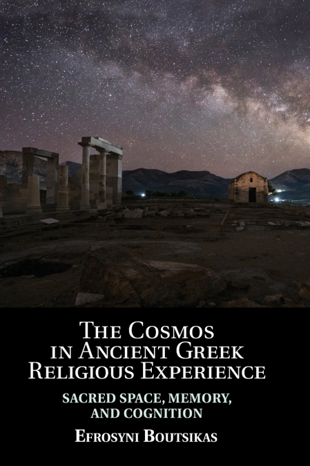 The Cosmos in Ancient Greek Religious Experience