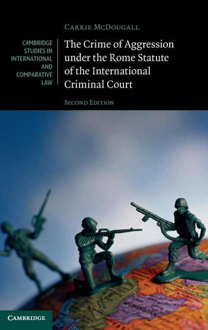 The Crime of Aggression under the Rome Statute of the International Criminal Court