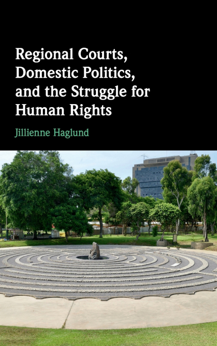 Regional Courts, Domestic Politics, and the Struggle for Human Rights