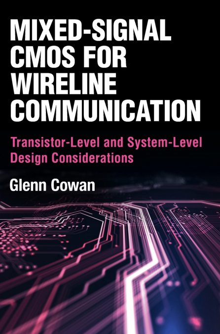 Mixed-Signal CMOS for Wireline Communication