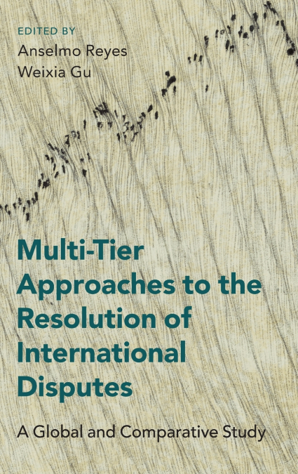 Multi-Tier Approaches to the Resolution of International Disputes